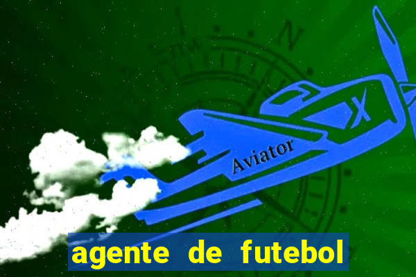 agente de futebol dinheiro infinito